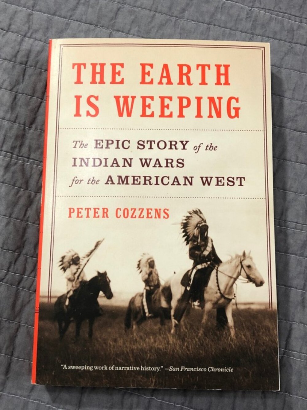 The Earth is Weeping book Epic Story of the Indian Wars for the American West